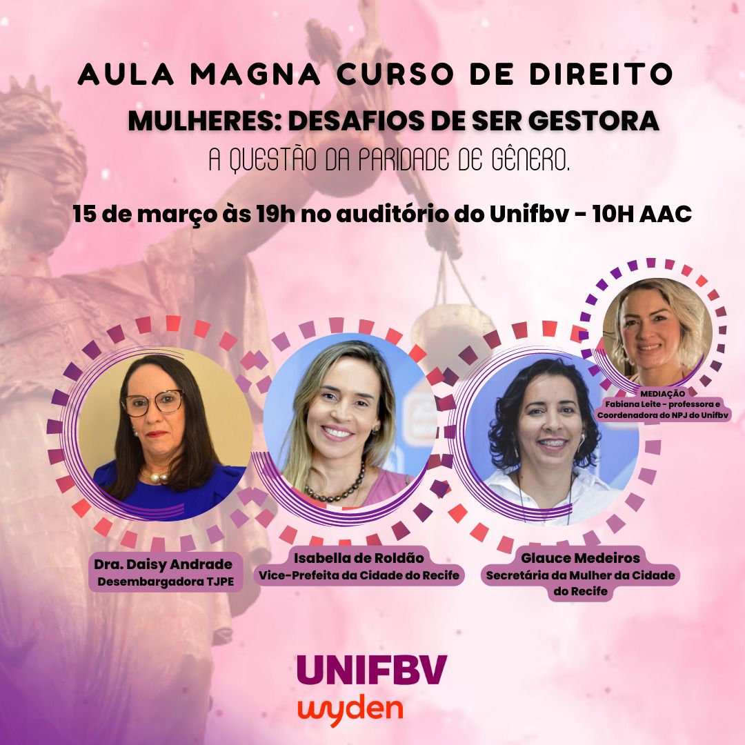 ISABELLA DE ROLDÃO PARTICIPA DE DEBATE NA UNIFBV COM O TEMA “MULHERES: DESAFIOS DE SER GESTORA