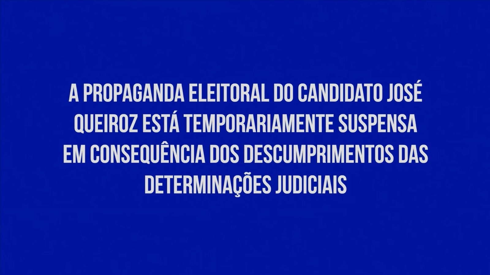 Urgente: Em 24h, Justiça Eleitoral determina novamente a suspensão de Propaganda Irregular de Zé Queiroz