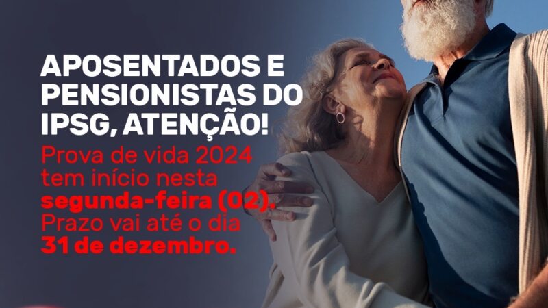 IPSG inicia prazo para prova de vida 2024 dos aposentados e pensionistas do município