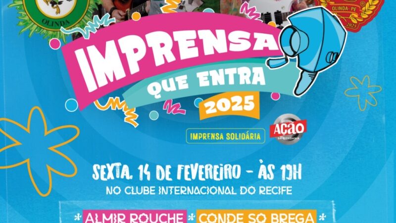 Baile Imprensa Que Entra traz frevo, samba, maracatu, axé, brega, muita solidariedade e homenagens aos jornalistas Meiry Lanunce e Jota Ferreira