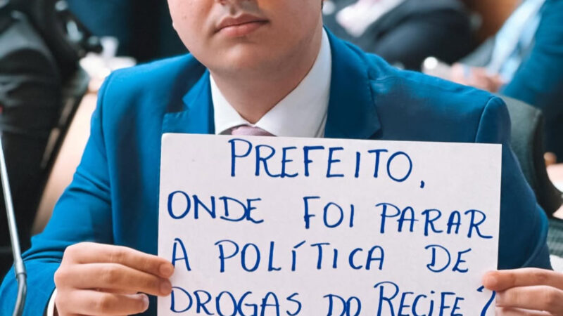 Vereador Alef Collins: “ Prefeito onde foi parar a política de Drogas do Recife?”