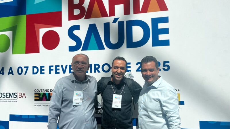 Prefeito participa do 1º Encontro de Cooperação Bahia Saúde e recebe investimentos para Juazeiro