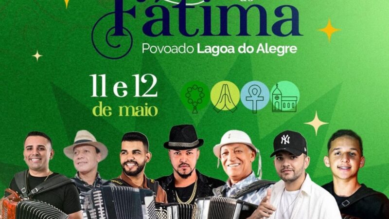 Prefeitura de Casa Nova se prepara para a tradicional Festa de Nossa Senhora de Fátima nos dias 11 e 12 de maio em Lagoa do Alegre 