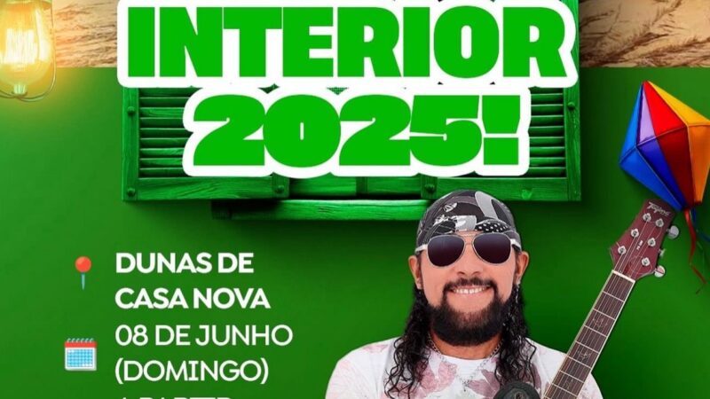 Prefeitura de Casa Nova realiza lançamento oficial da Festa do Interior 2025 neste domingo (08), nas Dunas 