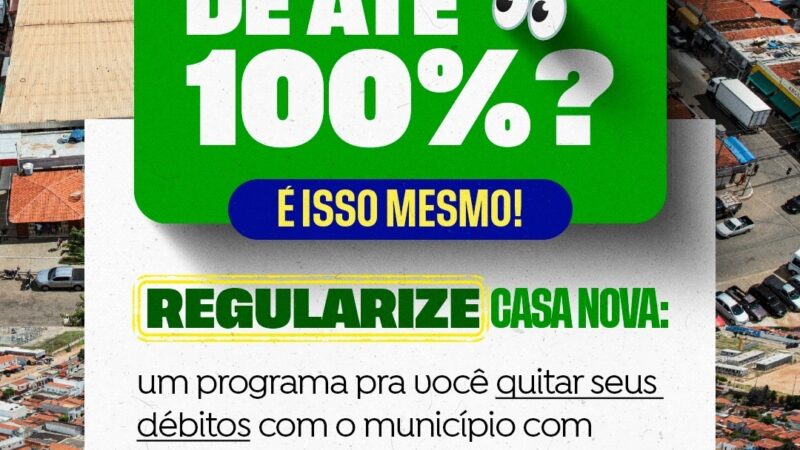 Prefeitura de Casa Nova lança programa “Regularize Casa Nova” com até 100% de desconto em juros e multas de débitos com o município  