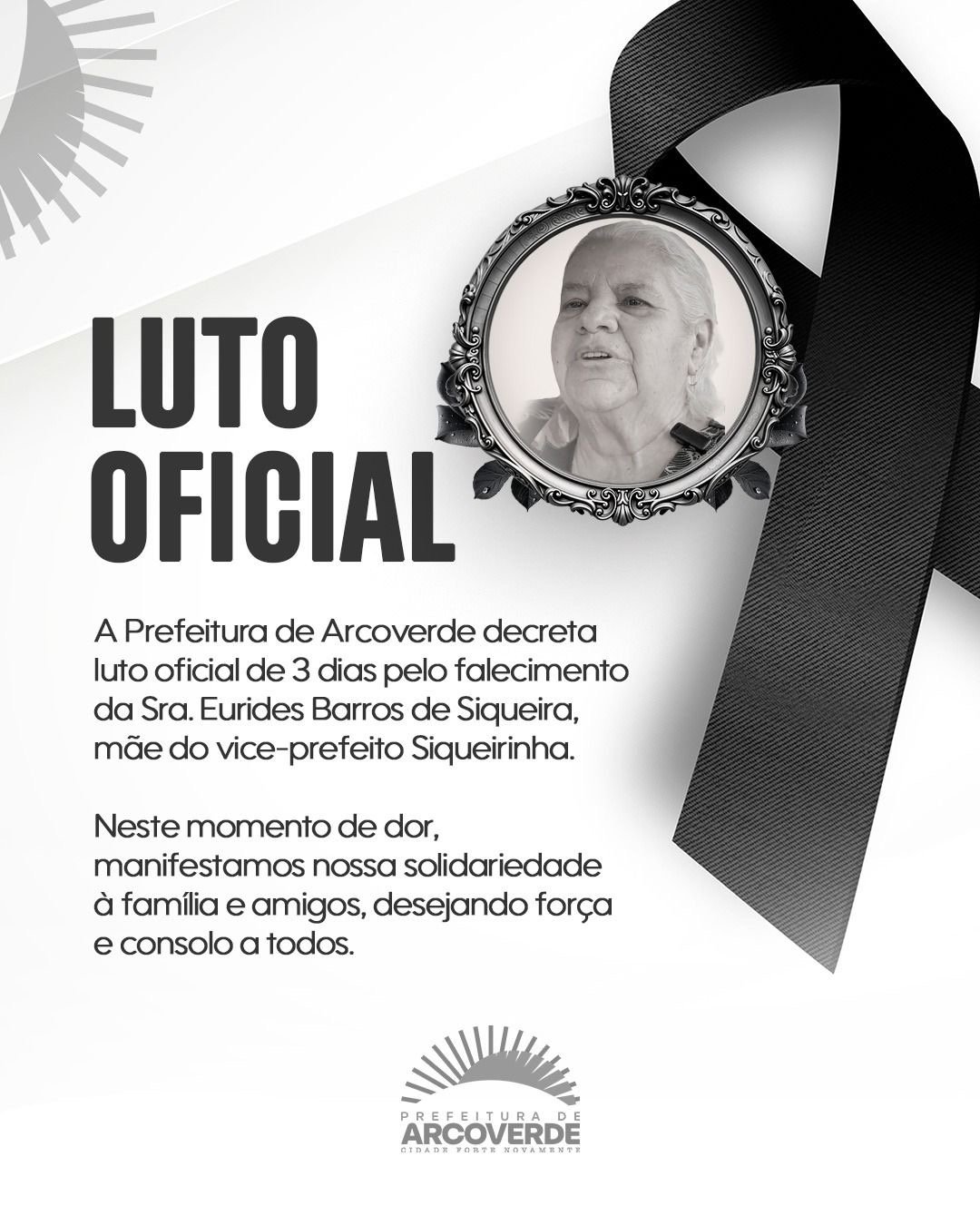 Prefeitura de Arcoverde decreta luto oficial pelo falecimento de Dona Eurides Barros de Siqueira, mãe do vice-prefeito, Siqueirinha