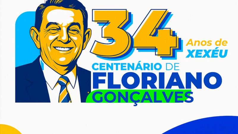 Na emancipação dos 34 anos do Xexéu também vai ser comemorado o centenário de Floriano Gonçalves
