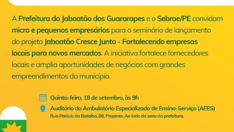 Prefeitura do Jaboatão dos Guararapes e Sebrae/PE lançam o projeto de fortalecimento das cadeias produtivas de fornecedores