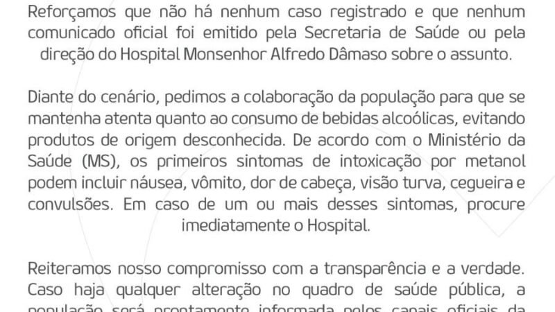 A Prefeitura Municipal de Bom Conselho, por meio da Secretaria de Saúde, informa que é falsa a informação que circula sobre suspeita de contaminação por metanol no município.
