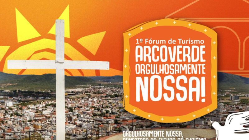 Arcoverde realiza, nesta quarta (26), o 1º Fórum de Turismo e apresenta planejamento estratégico que marca um novo ciclo para o setor