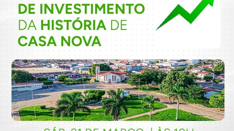 Gestão Anisio Viana anuncia o maior pacote de investimentos da história de Casa Nova neste sábado (21)