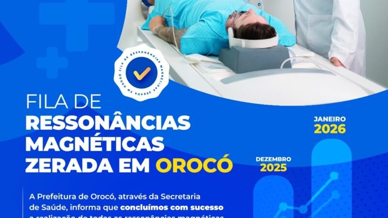Prefeito Ismael Lira comemora avanço na saúde, Orocó zera fila de ressonâncias magnéticas e beneficia mais de 180 pacientes