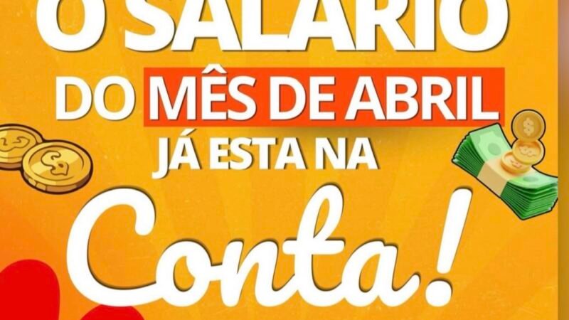 Salário de abril já está na conta: Prefeitura de Palmeirina garante pagamento a todos os servidores