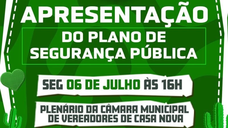 Casa Nova apresenta Plano de Segurança da 35ª Festa do Interior na próxima segunda-feira (6)