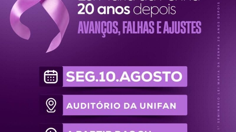 Agosto Lilás: Prefeitura de Casa Nova realiza 1º Seminário “Lei Maria da Penha: 20 anos depois”